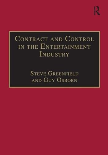 9781138268920: Contract and Control in the Entertainment Industry: Dancing on the Edge of Heaven (Studies in Modern Law and Policy)