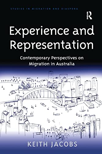 Beispielbild fr Experience and Representation: Contemporary Perspectives on Migration in Australia zum Verkauf von Blackwell's