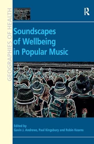 Beispielbild fr Soundscapes of Wellbeing in Popular Music zum Verkauf von Blackwell's