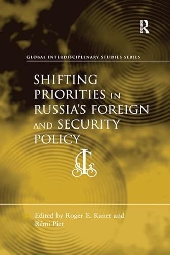 Beispielbild fr Shifting Priorities in Russia's Foreign and Security Policy zum Verkauf von Blackwell's