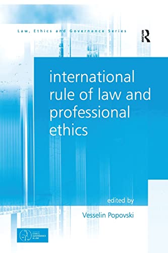 Stock image for International Rule of Law and Professional Ethics for sale by Blackwell's