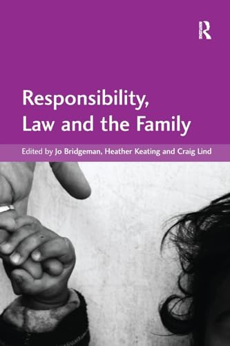 Beispielbild fr Responsibility, Law and the Family zum Verkauf von Blackwell's