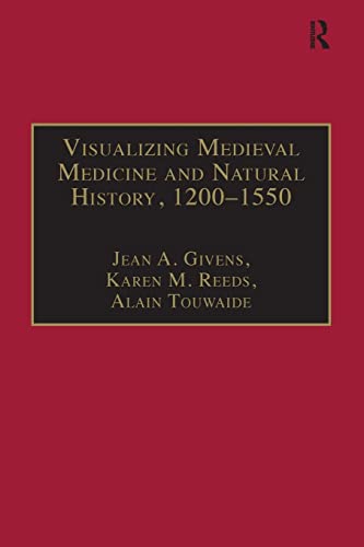 Immagine dell'editore per Visualizing Medieval Medicine and Natural History, 1200?1550 (AVISTA Studies in the History of Medieval Technology, Science and Art) venduto da Majestic Books