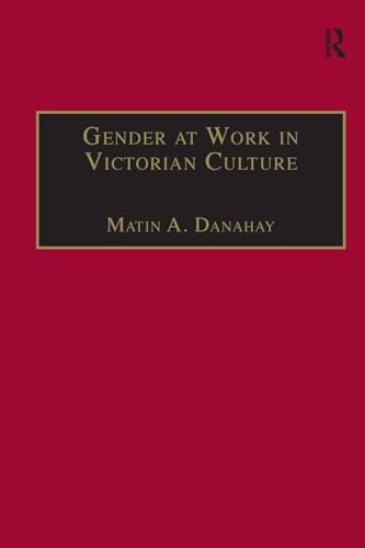 Beispielbild fr Gender at Work in Victorian Culture zum Verkauf von Blackwell's