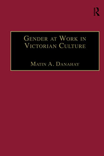 Stock image for Gender at Work in Victorian Culture for sale by Blackwell's