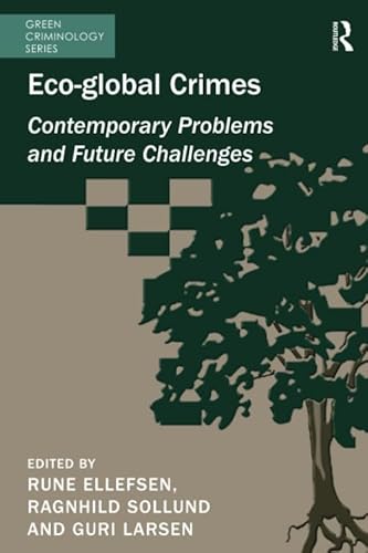 Beispielbild fr Eco-global Crimes: Contemporary Problems and Future Challenges (Green Criminology) zum Verkauf von California Books