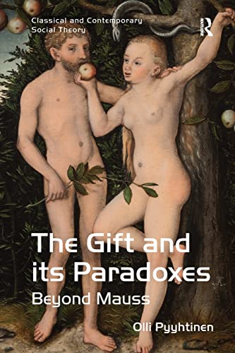 Beispielbild fr The Gift and its Paradoxes: Beyond Mauss zum Verkauf von Blackwell's
