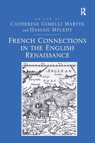 Beispielbild fr French Connections in the English Renaissance zum Verkauf von Blackwell's