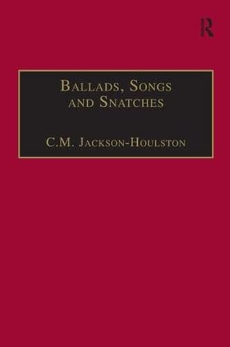 9781138272064: Ballads, Songs and Snatches: The Appropriation of Folk Song and Popular Culture in British 19th-Century Realist Prose (The Nineteenth Century Series)