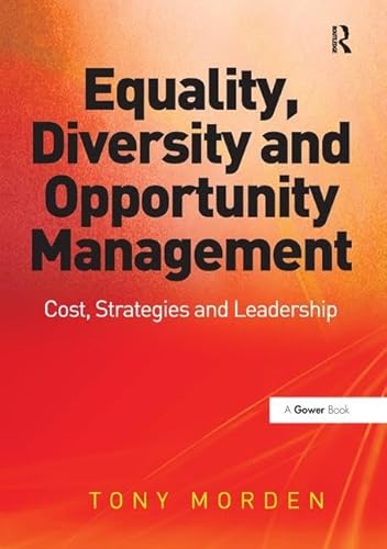 Stock image for Equality, Diversity and Opportunity Management: Costs, Strategies and Leadership for sale by Phatpocket Limited