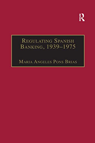 Imagen de archivo de Regulating Spanish Banking, 1939-1975 a la venta por Blackwell's