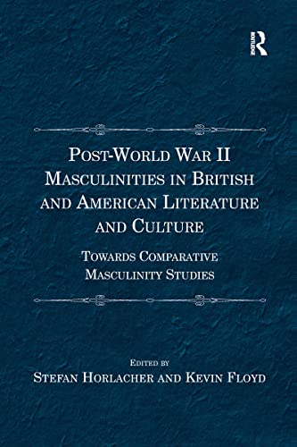 Stock image for Post-World War II Masculinities in British and American Literature and Culture for sale by Blackwell's