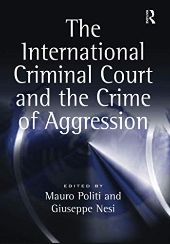 Stock image for The International Criminal Court and the Crime of Aggression for sale by Blackwell's