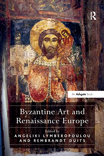 Stock image for Byzantine Art and Renaissance Europe for sale by Blackwell's
