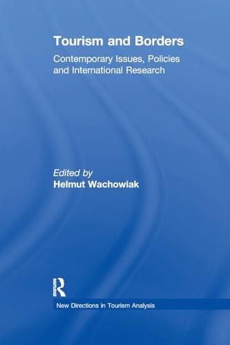 9781138273924: Tourism and Borders: Contemporary Issues, Policies and International Research (New Directions in Tourism Analysis)
