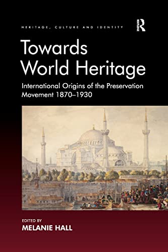 Beispielbild fr Towards World Heritage zum Verkauf von Blackwell's