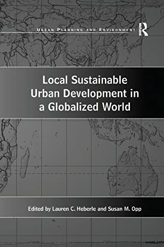 9781138275607: Local Sustainable Urban Development in a Globalized World (Urban Planning and Environment)