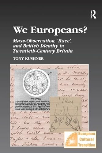Stock image for We Europeans?: Mass-Observation, Race and British Identity in the Twentieth Century (Studies in European Cultural Transition) for sale by GF Books, Inc.