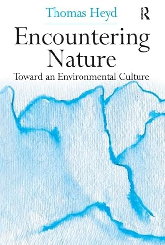 Beispielbild fr Encountering Nature: Toward an Environmental Culture zum Verkauf von HPB-Red
