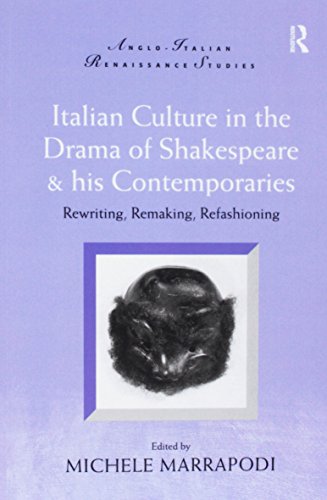 Stock image for Italian Culture in the Drama of Shakespeare and His Contemporaries for sale by Blackwell's