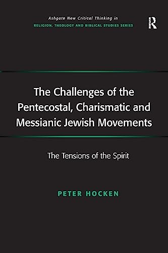 Beispielbild fr The Challenges of the Pentecostal, Charismatic and Messianic Jewish Movements zum Verkauf von Blackwell's