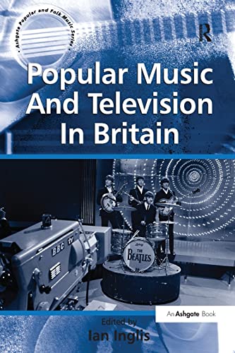 Stock image for Popular Music And Television In Britain (Ashgate Popular and Folk Music) for sale by Chiron Media