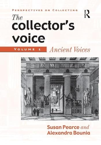 Stock image for The Collector's Voice: Critical Readings in the Practice of Collecting - Ancient Voices: Vol 1 for sale by Revaluation Books