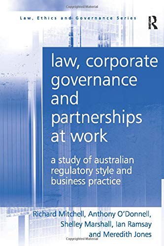 9781138277120: Law, Corporate Governance and Partnerships at Work: A Study of Australian Regulatory Style and Business Practice (Law, Ethics and Governance)