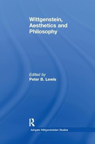 9781138277328: Wittgenstein, Aesthetics and Philosophy