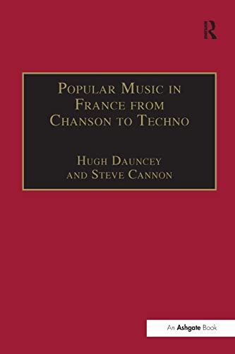 Beispielbild fr Popular Music in France from Chanson to Techno: Culture, Identity and Society zum Verkauf von Blackwell's