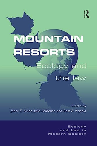 9781138277465: Mountain Resorts: Ecology and the Law (Ecology and Law in Modern Society)