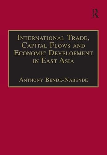 Stock image for International Trade, Capital Flows and Economic Development in East Asia for sale by Blackwell's