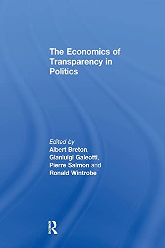 9781138277663: The Economics of Transparency in Politics