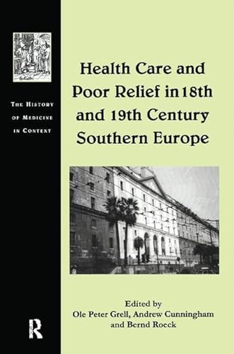 Imagen de archivo de Health Care and Poor Relief in 18th and 19th Century Southern Europe a la venta por Blackwell's