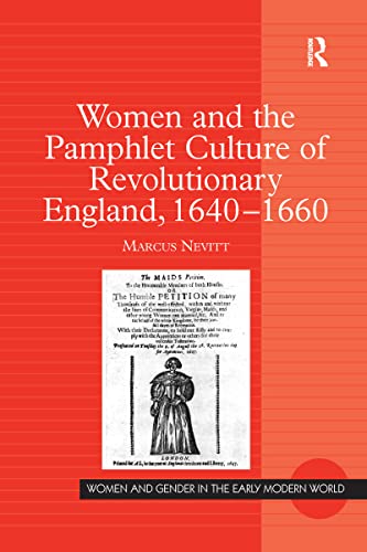 9781138278066: Women and the Pamphlet Culture of Revolutionary England, 1640-1660 (Women and Gender in the Early Modern World)
