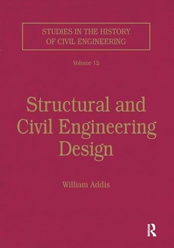 Stock image for Structural and Civil Engineering Design: 12 (Studies in the History of Civil Engineering) for sale by AwesomeBooks