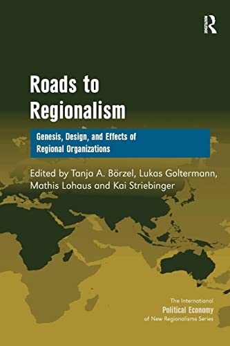 Beispielbild fr Roads to Regionalism: Genesis, Design, and Effects of Regional Organizations zum Verkauf von Blackwell's