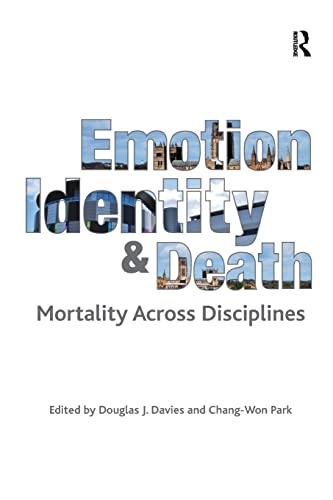 9781138279247: Emotion, Identity and Death: Mortality Across Disciplines