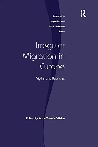 9781138279339: Irregular Migration in Europe: Myths and Realities (Research in Migration and Ethnic Relations)