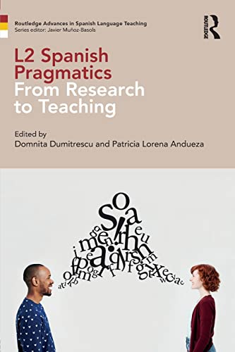 9781138279940: L2 Spanish Pragmatics: From Research to Teaching