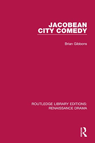 Beispielbild fr Jacobean City Comedy (Routledge Library Editions: Renaissance Drama) zum Verkauf von WorldofBooks