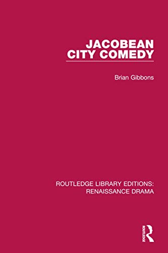 9781138279964: Jacobean City Comedy (Routledge Library Editions: Renaissance Drama)