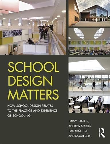 Beispielbild fr School Design Matters: How School Design Relates to the Practice and Experience of Schooling zum Verkauf von Chiron Media