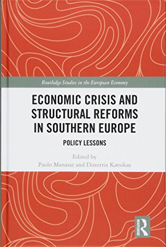 Beispielbild fr Economic Crisis and Structural Reforms in Southern Europe: Policy Lessons (Routledge Studies in the European Economy) zum Verkauf von Red's Corner LLC