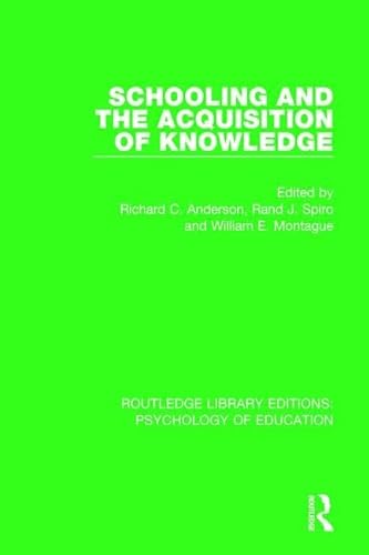 Stock image for Schooling and the Acquisition of Knowledge (Routledge Library Editions: Psychology of Education) for sale by Chiron Media