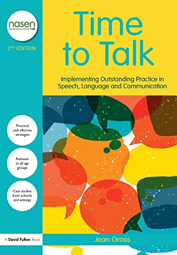 Stock image for Time to Talk: Implementing Outstanding Practice in Speech, Language and Communication (nasen spotlight) for sale by Bahamut Media