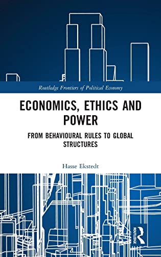 Imagen de archivo de Economics, Ethics and Power : From Behavioural Rules to Global Structures a la venta por Buchpark