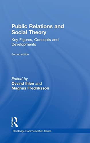Beispielbild fr Public Relations and Social Theory: Key Figures, Concepts and Developments (Routledge Communication Series) zum Verkauf von Chiron Media