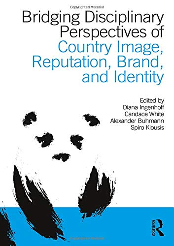 Beispielbild fr Bridging Disciplinary Perspectives of Country Image, Reputation, Brand, and Identity zum Verkauf von Blackwell's