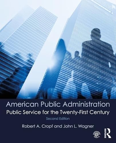 Stock image for American Public Administration: Public Service for the Twenty-First Century for sale by Red's Corner LLC